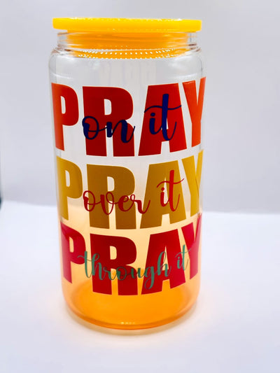 "PRAY On it" Glass Can